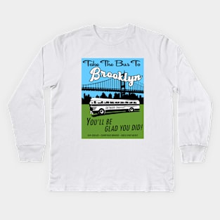 Take The Bus To Brooklyn (2) Kids Long Sleeve T-Shirt